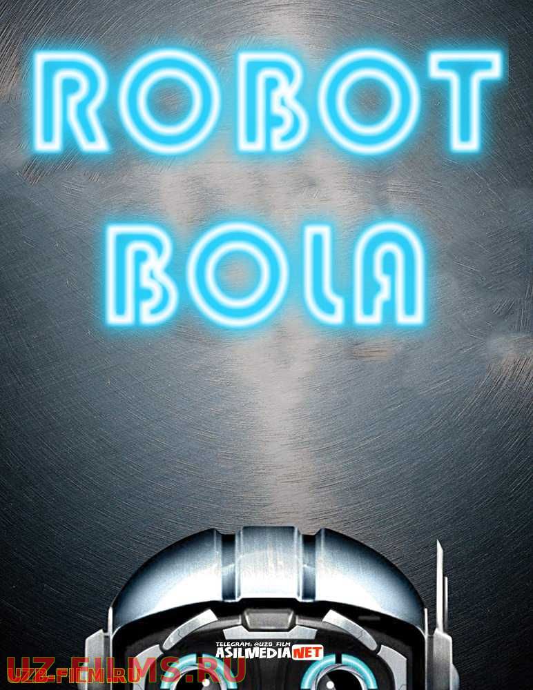 Robot bola / Robit bola / Robot Sappi Uzbek tilida 2013