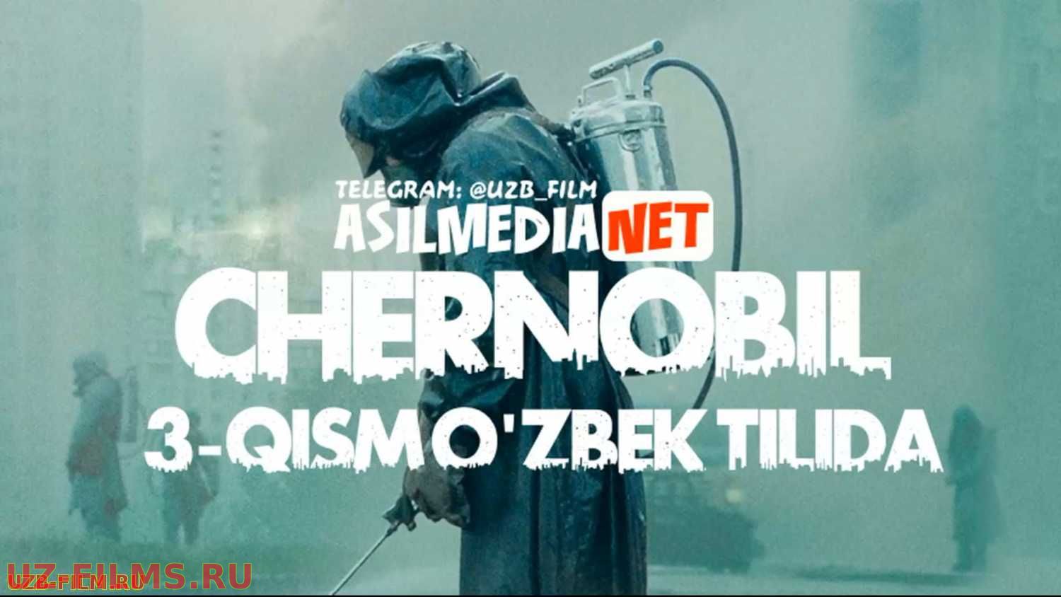 Chernobil (Uzbek tilida Serial HD) 1,2,3,4,5-qismlar