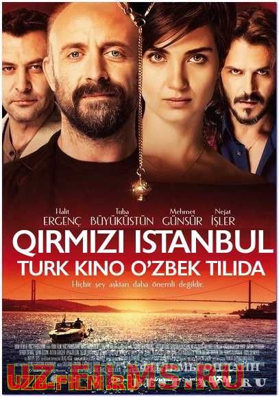 Qizil Istanbul (Turk kino Uzbek tilida HD)