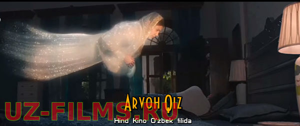 Arvoh Qiz (Hind Kino, O’zbek tilida)