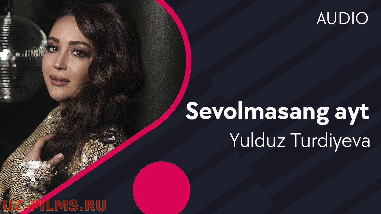 Yulduz Turdiyeva - Sevolmasang ayt | Юлдуз Турдиева - Севолмасанг айт