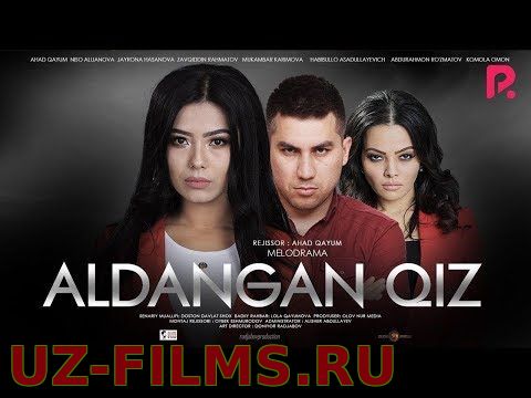 Aldangan qiz (o'zbek film) | Алданган киз (узбекфильм) 2020