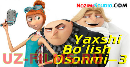 Yaxshi bo'lish osonmi 3 / Minionlar 3 HD Multfilm Uzbek tilida 2017