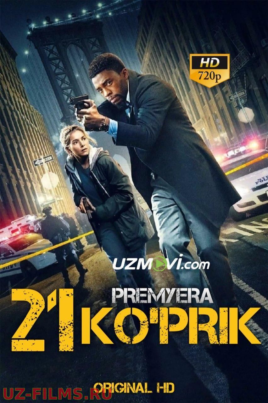 21 Ko'prik Premyera Original HD