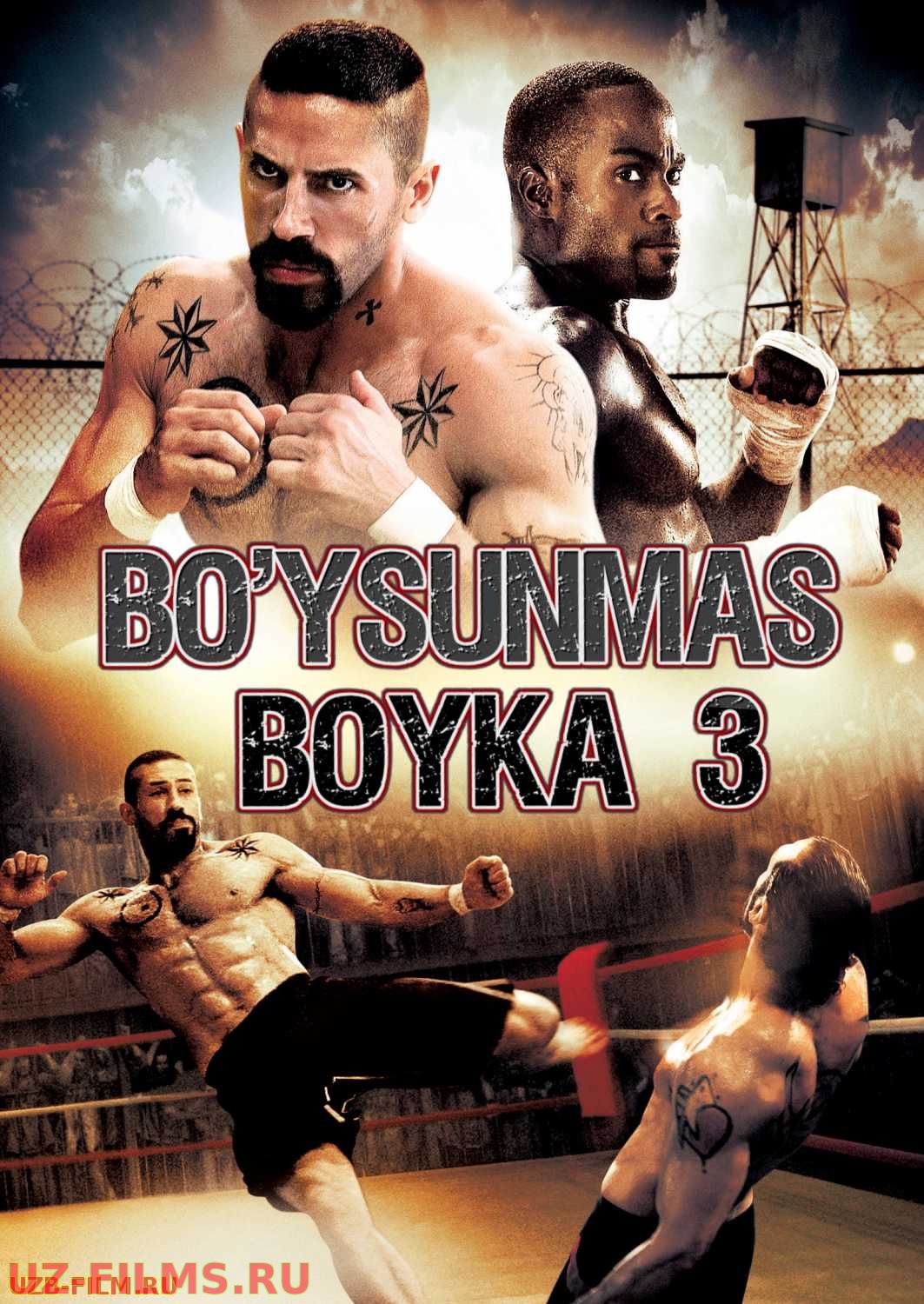 Bo'ysunmas 3 / Boyka 3 Uzbek tilida 2010