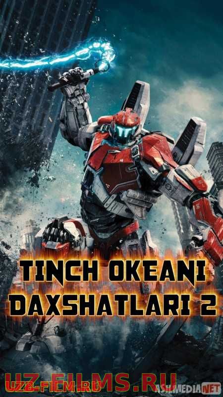 Tinch okeani daxshatlari 2 Uzbek tilida 2018