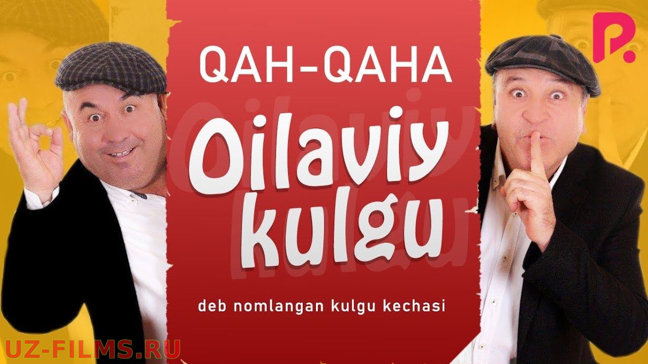 Qahqaha - Oilaviy kulgu nomli konsert dasturi 2020