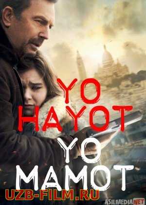 Yo hayot yo mamot Uzbek tilida 2014