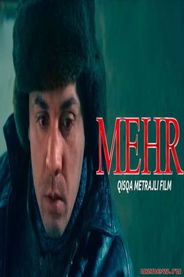 Mehr / Мехр (Yangi Uzbek kino 2017)