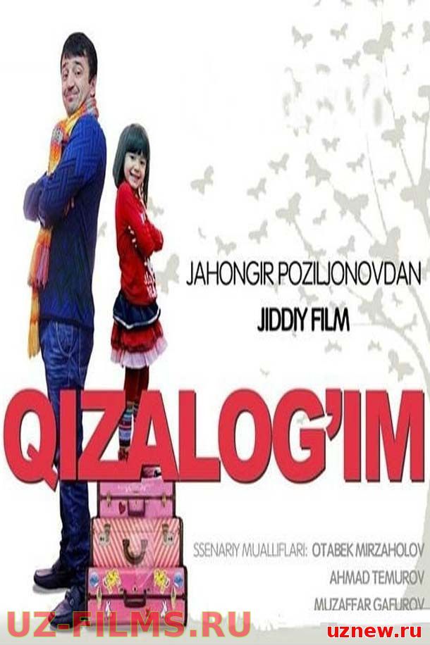 Qizalog`im / Кизалогим (Yangi Uzbek kino 2015)