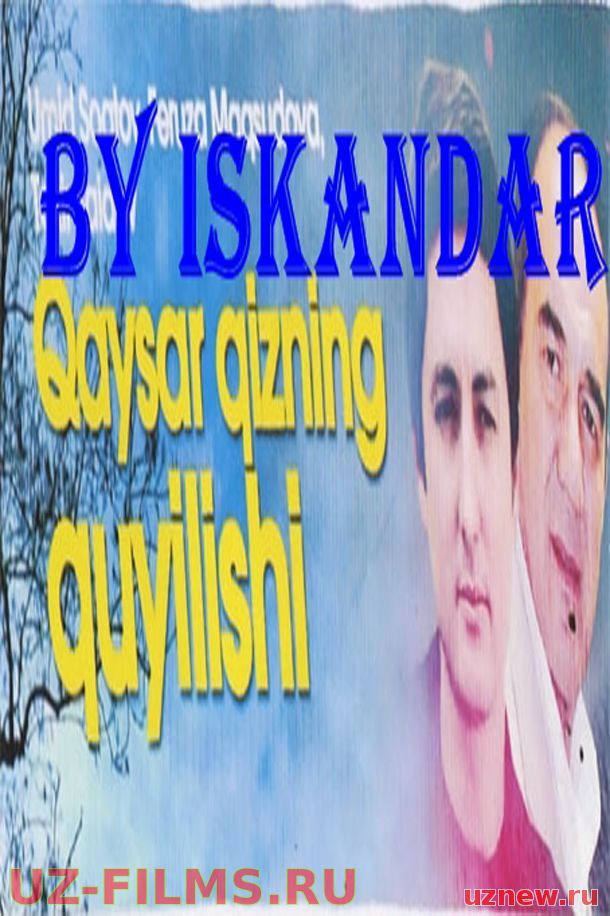 Qaysar qizning quyilishi / Кайсар кизнинг куйилиши (Yangi Uzbek kino 2015)