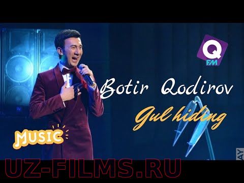 Botir Qodirov 2018 Gul hidingni