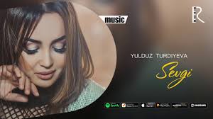 Yulduz Turdiyeva - Sevgi | Юлдуз Турдиева - Севги (music version)